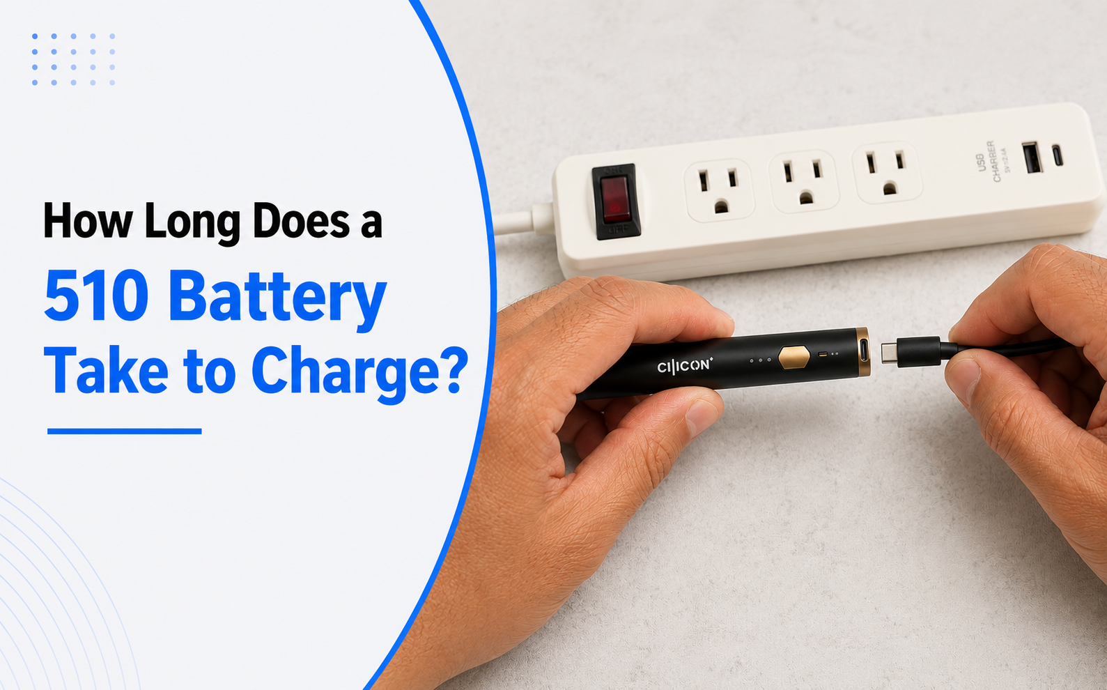 How Long Does a 510 Battery Take to Charge