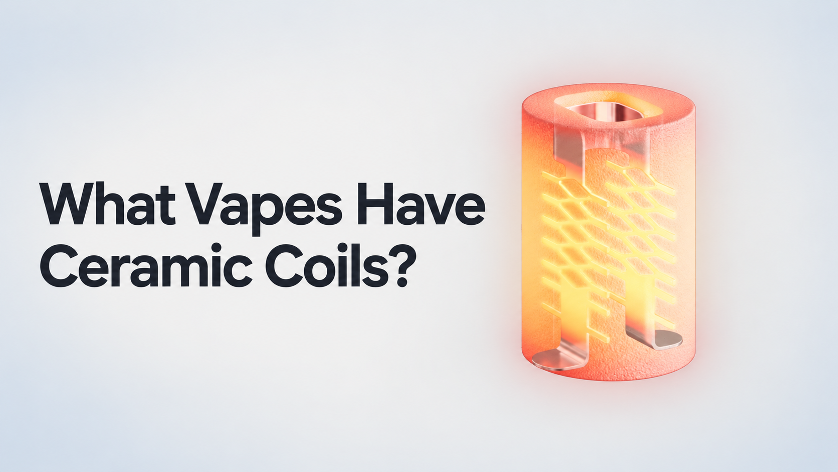 What Vapes Have Ceramic Coils